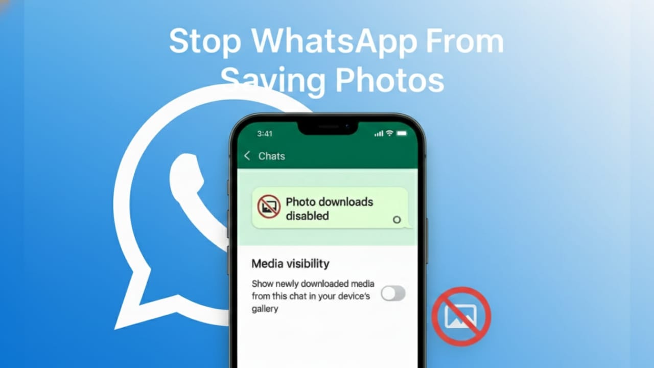 How to Stop WhatsApp From Automatically Saving Photos on Your Phone (Step-by-Step Guide)